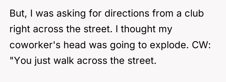 But, I was asking for directions from a club right...