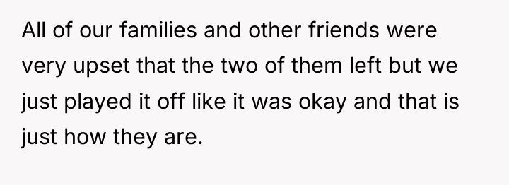 All of our families and other friends were very upset...