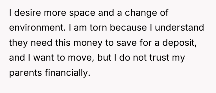 I desire more space and a change of environment. I...