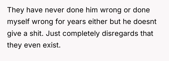 They have never done him wrong or done myself wrong...