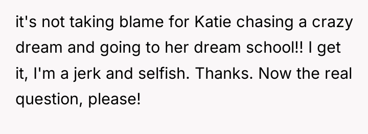 it's not taking blame for Katie chasing a crazy dream...