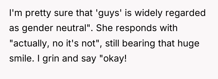I'm pretty sure that 'guys' is widely regarded as gender...