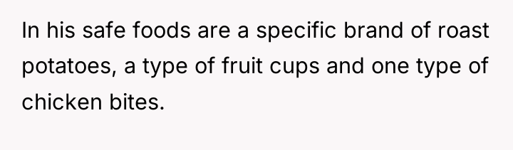 In his safe foods are a specific brand of roast...