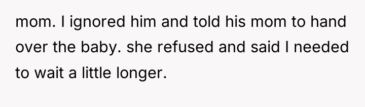 mom. I ignored him and told his mom to hand...