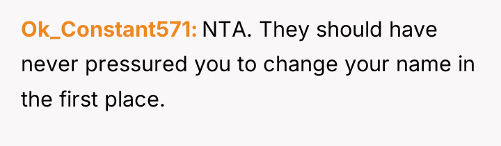 Ok_Constant571 NTA. They should have never pressured you to change...