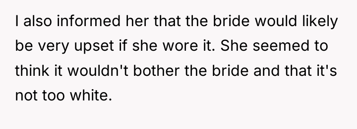 I also informed her that the bride would likely be...
