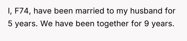 I, F74, have been married to my husband for 5...
