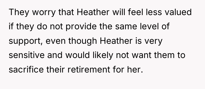They worry that Heather will feel less valued if they...