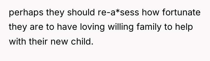 perhaps they should re-a*sess how fortunate they are to have...