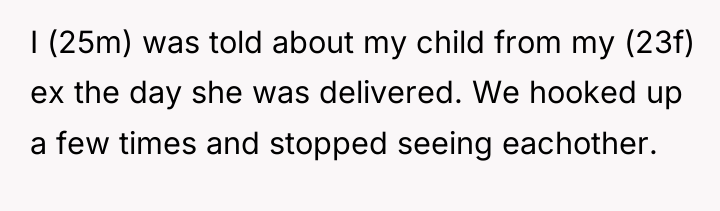 I (25m) was told about my child from my (23f)...