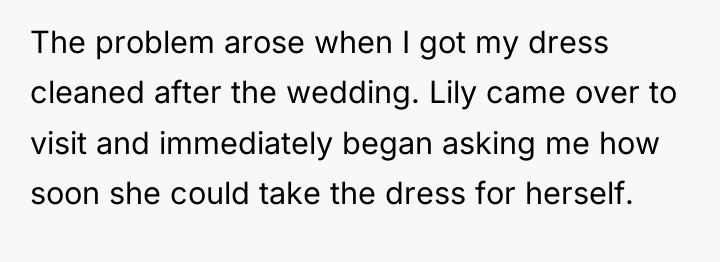 The problem arose when I got my dress cleaned after...