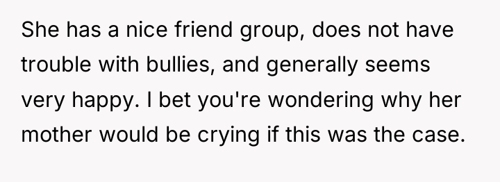 She has a nice friend group, does not have trouble...