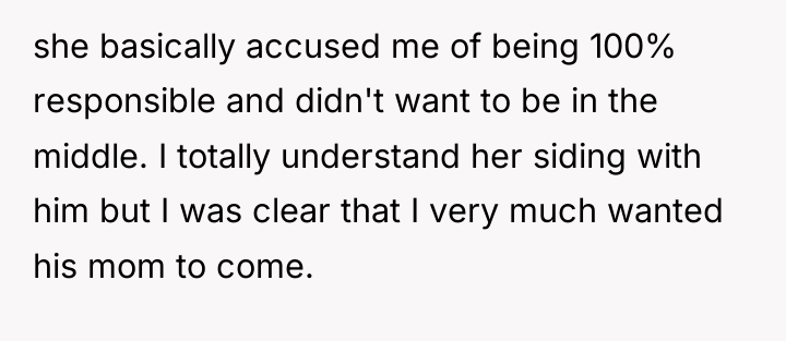 she basically accused me of being 100% responsible and didn't...