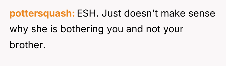 pottersquash ESH. Just doesn't make sense why she is bothering...