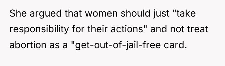She argued that women should just "take responsibility for their...