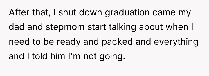 After that, I shut down graduation came my dad and...