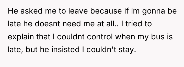 He asked me to leave because if im gonna be...