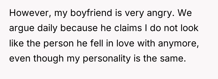 However, my boyfriend is very angry. We argue daily because...