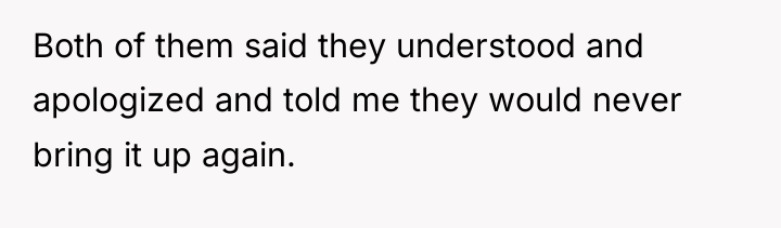 Both of them said they understood and apologized and told...