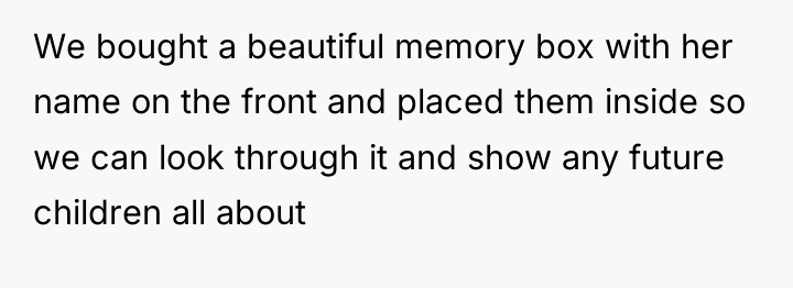We bought a beautiful memory box with her name on...