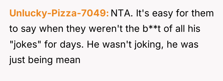 Unlucky-Pizza-7049 NTA. It's easy for them to say when they...