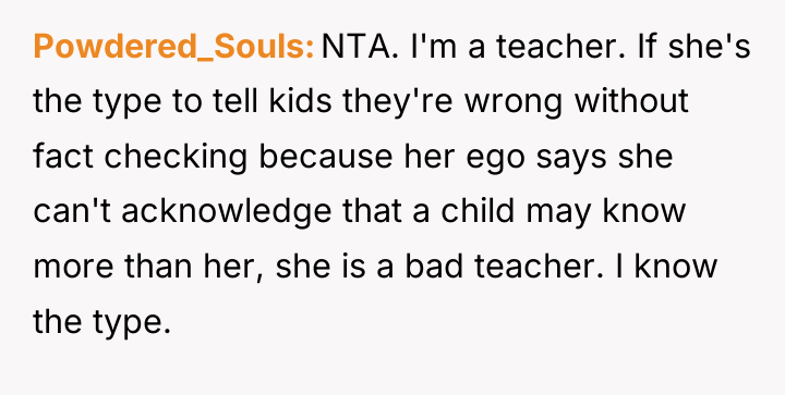 Powdered_Souls NTA. I'm a teacher. If she's the type to...
