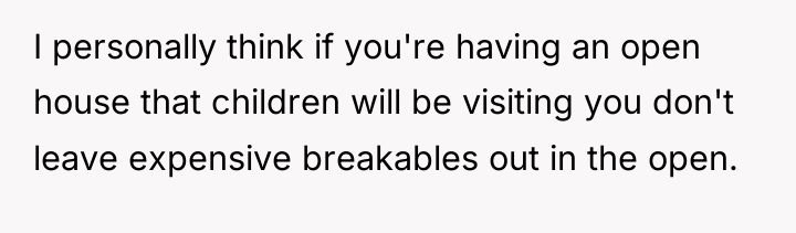 I personally think if you're having an open house that...