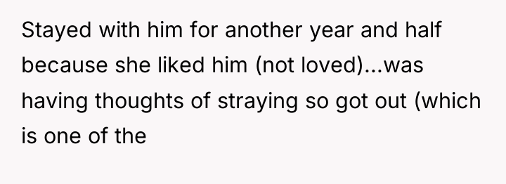 Stayed with him for another year and half because she...
