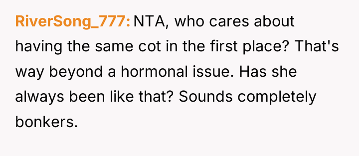 RiverSong_777 NTA, who cares about having the same cot in...