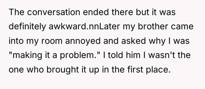 The conversation ended there but it was definitely awkward.nnLater my...