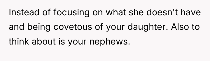 Instead of focusing on what she doesn't have and being...