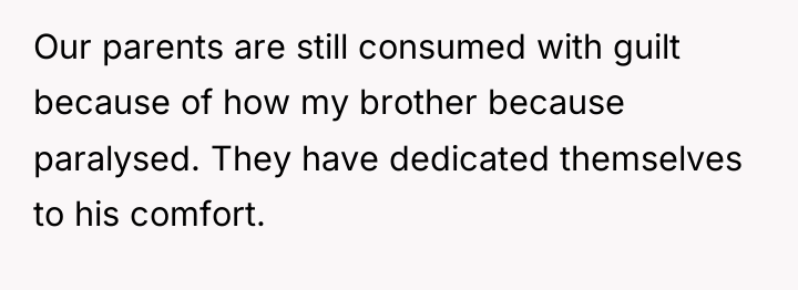 Our parents are still consumed with guilt because of how...