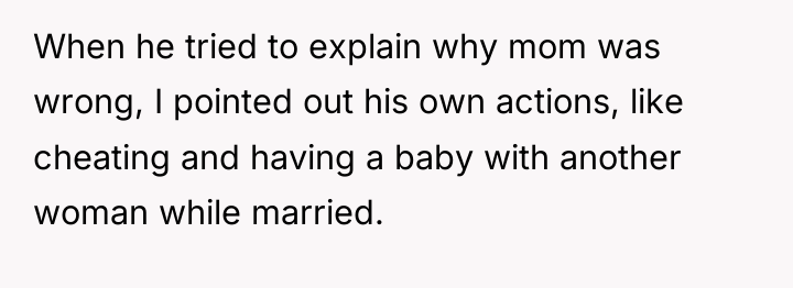 When he tried to explain why mom was wrong, I...