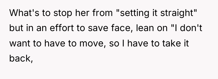 What's to stop her from "setting it straight" but in...