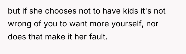 but if she chooses not to have kids it's not...