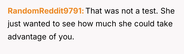 RandomReddit9791 That was not a test. She just wanted to...