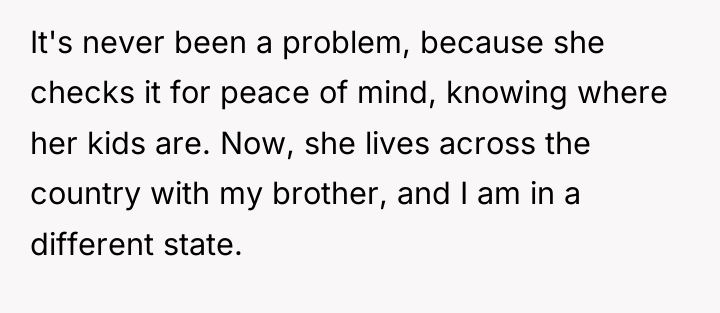 It's never been a problem, because she checks it for...