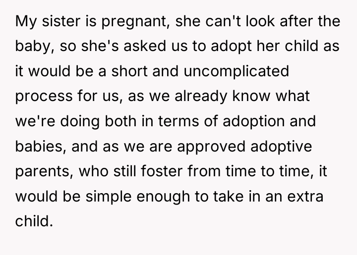 My sister is pregnant, she can't look after the baby,...