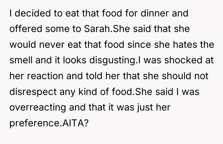 I decided to eat that food for dinner and offered...
