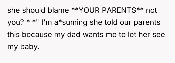 she should blame **YOUR PARENTS** not you? * *" I'm...