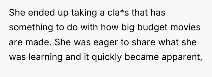She ended up taking a cla*s that has something to...