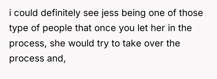 i could definitely see jess being one of those type...