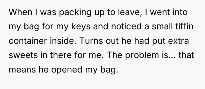 When I was packing up to leave, I went into...