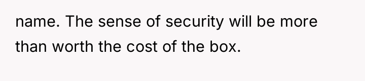 name. The sense of security will be more than worth...