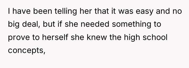 I have been telling her that it was easy and...