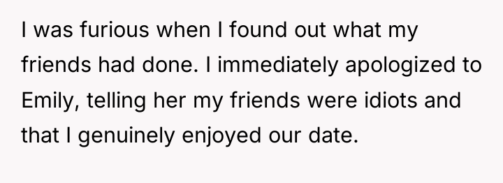 I was furious when I found out what my friends...