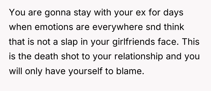 You are gonna stay with your ex for days when...