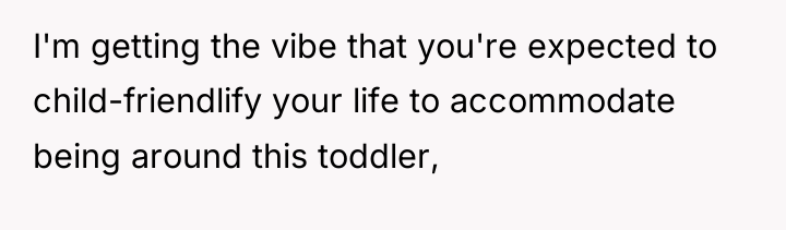 I'm getting the vibe that you're expected to child-friendlify your...