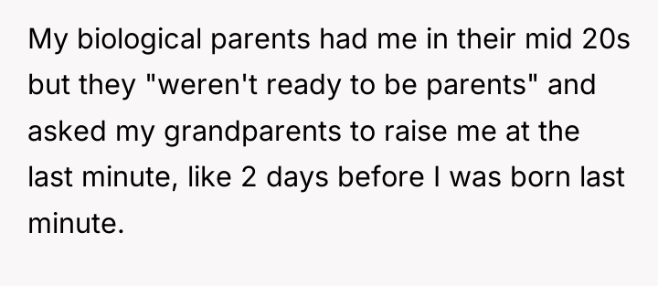 My biological parents had me in their mid 20s but...