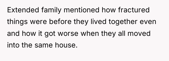 Extended family mentioned how fractured things were before they lived...